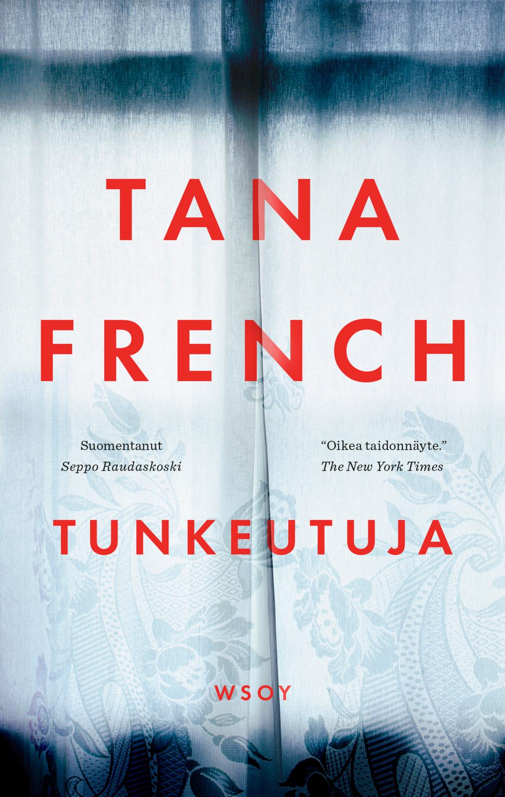 Etukansi. Tana French Tunkeutuja