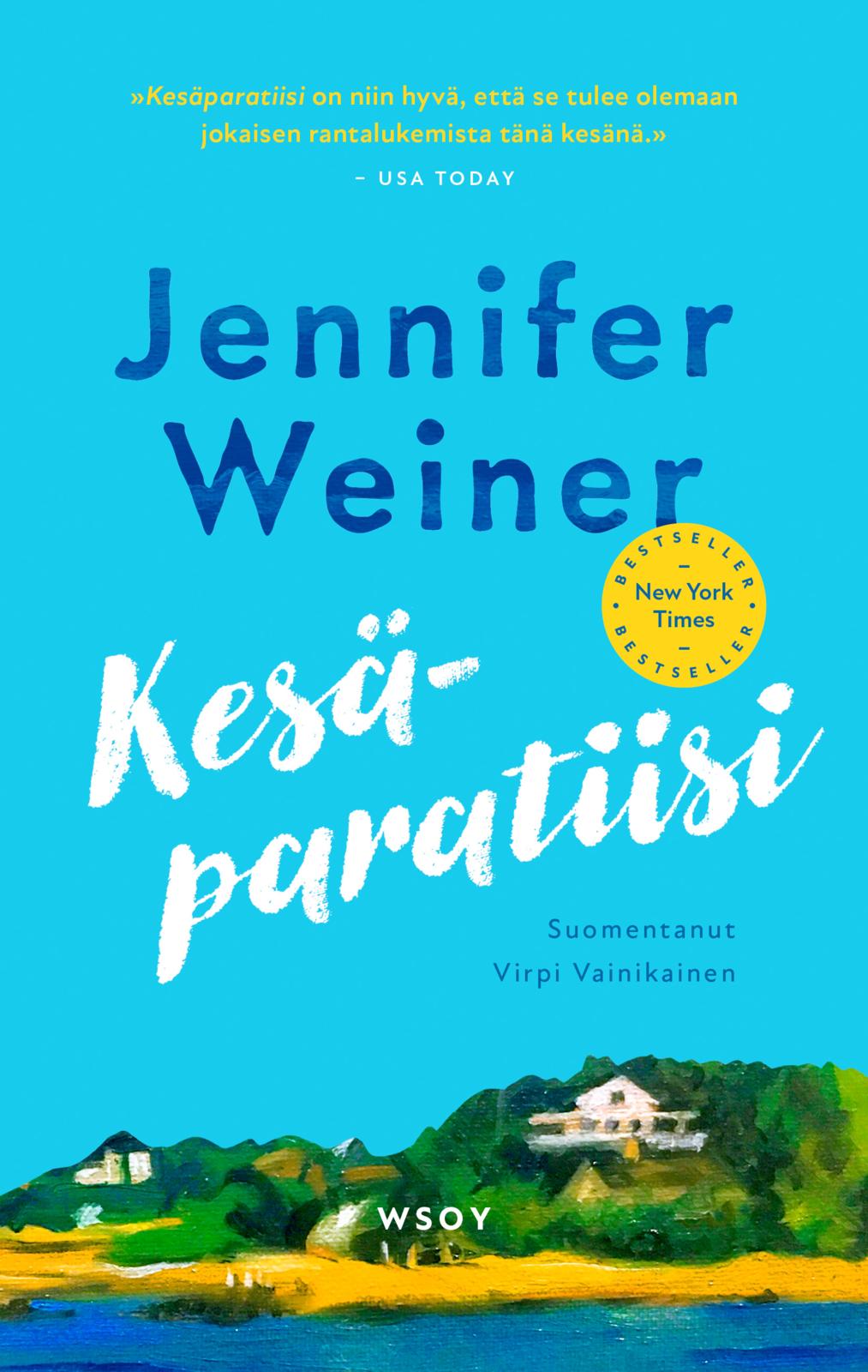 Etukansi. Jennifer Weiner. Kesäparatiisi