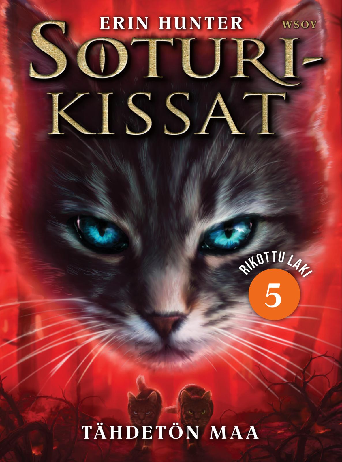 Etukansi. Erin Hunter Soturikissat: Rikottu laki 5: Tähdetön Maa