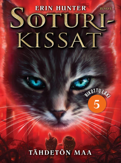 Etukansi. Erin Hunter Soturikissat: Rikottu laki 5: Tähdetön Maa