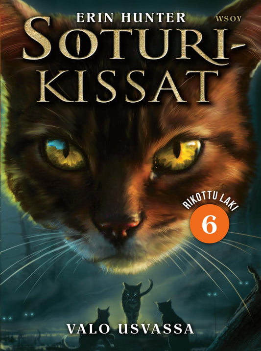 Etukansi. Erin Hunter. Soturikissat: Rikottu laki 6: Valo usvassa.