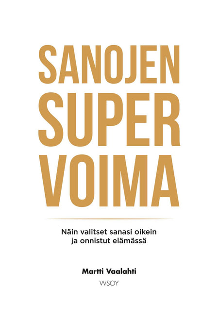 Etukansi. Martti Vaalahti Sanojen supervoima