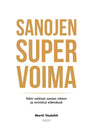 Etukansi. Martti Vaalahti Sanojen supervoima