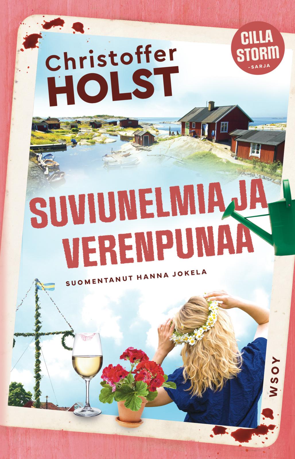 Etukansi. Christoffer Holst. Suviunelmia ja verenpunaa