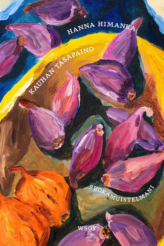 Etukansi. Hanna Himanka. Kauhan tasapaino. Ruokamuistelmani.