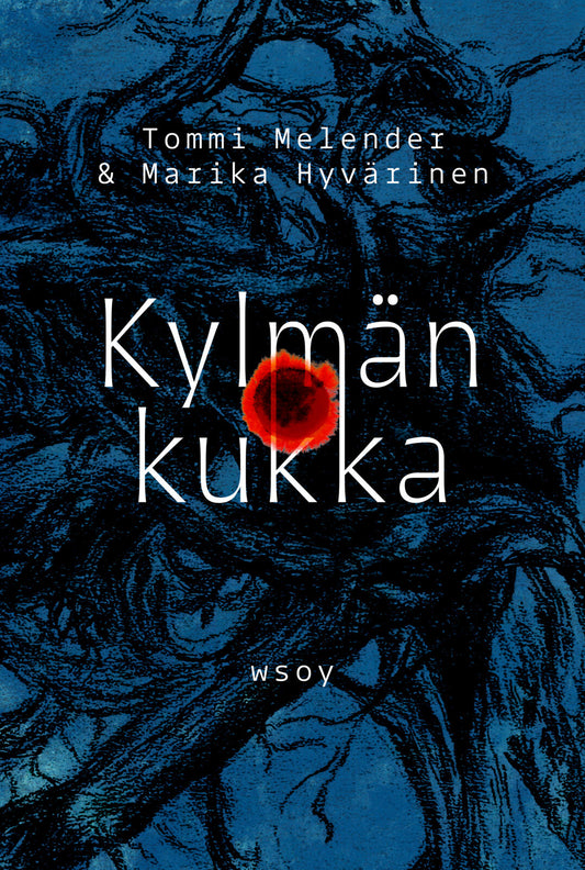 Etukansi. Tommi Melender. Marika Hyvärinen. Kylmänkukka.