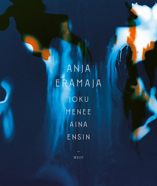 Etukansi. Anja Erämaja. Joku menee aina ensin.