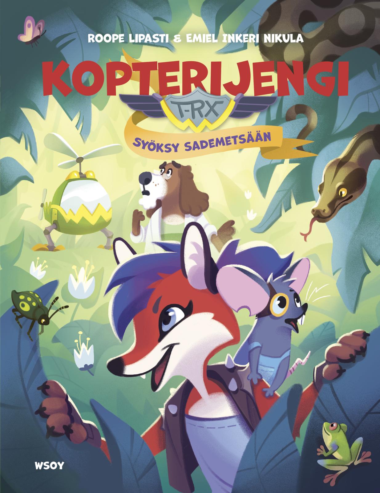 Etukansi. Roope Lipasti Kopterijengi T-RX 5: Syöksy sademetsään
