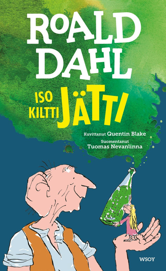 Etukansi. Roald Dahl. Quentin Blake. Iso Kiltti Jätti.