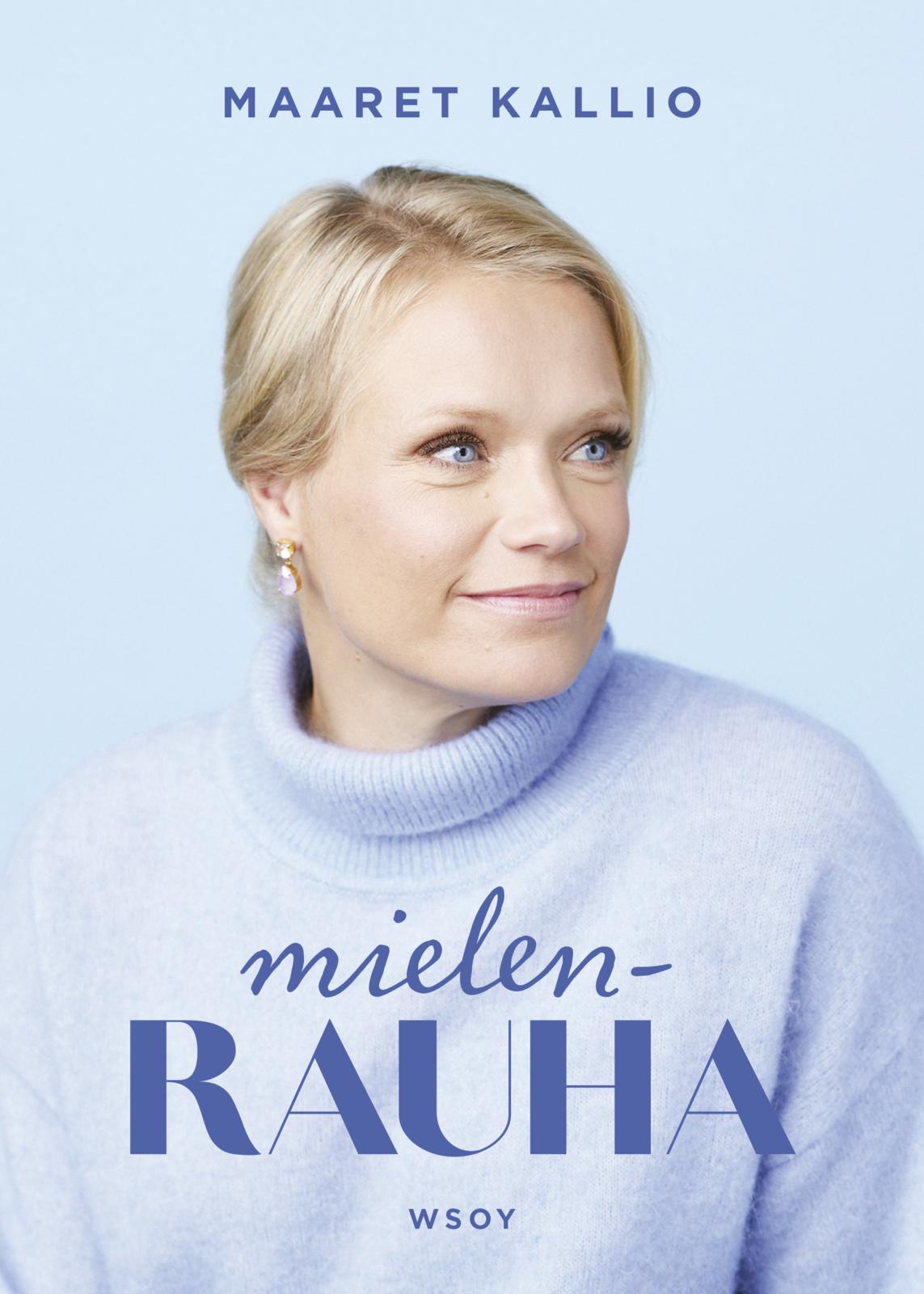 Etukansi. Maaret Kallio. Mielenrauha