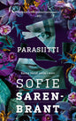 Etukansi. Sofie Sarenbrant Parasiitti