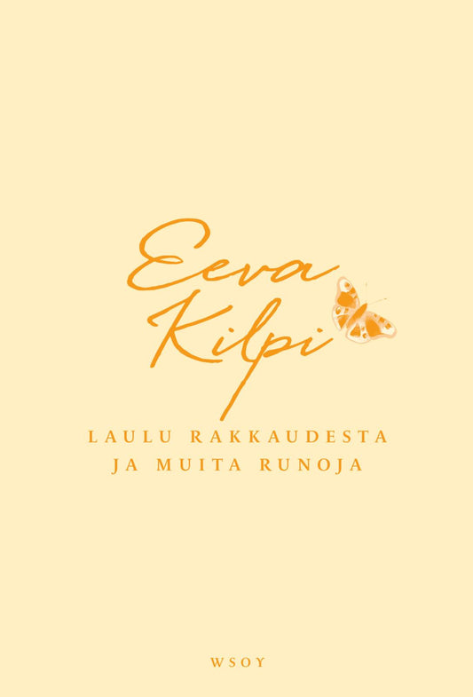 Etukansi. Eeva Kilpi. Laulu rakkaudesta ja muita runoja.