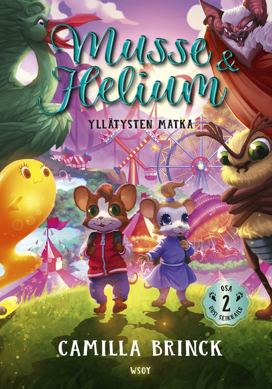 Etukansi. Camilla  Brinck. Shen Fei. Musse ja Helium Uusi seikkailu 2: Yllätysten matka.