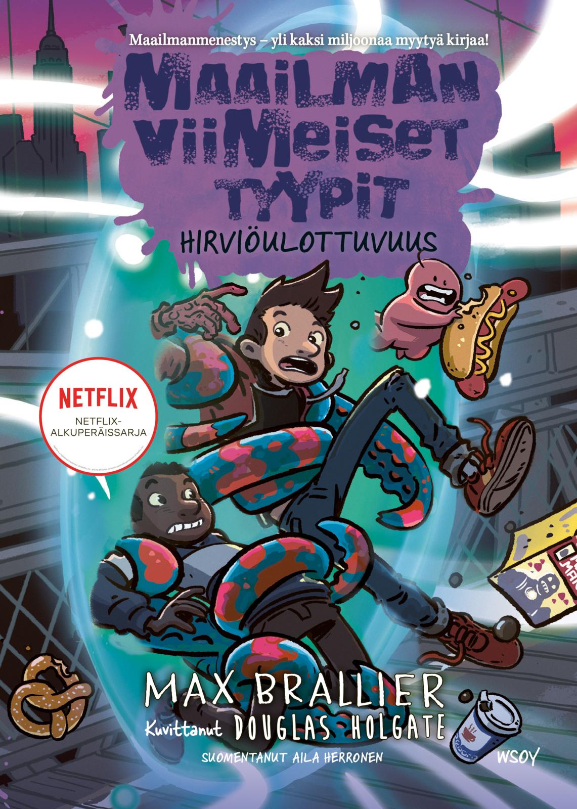 Etukansi. Max Brallier. Maailman viimeiset tyypit: Hirviöulottuvuus