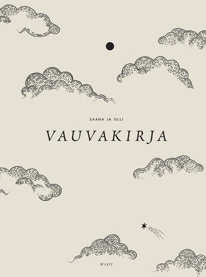 Etukansi. Saana Sipilä Saana ja Olli: Vauvakirja