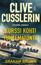 Etukansi. Clive Cussler Kurssi kohti tuntematonta
