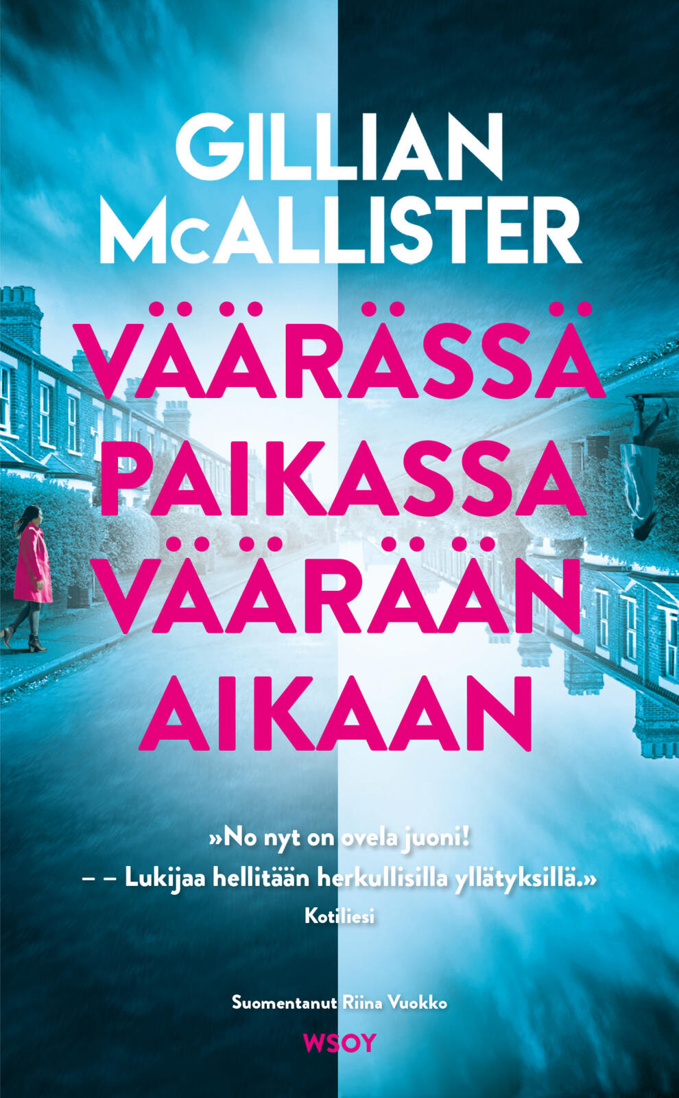 Etukansi. Gillian McAllister Väärässä paikassa väärään aikaan