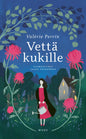 Etukansi. Valérie Perrin Vettä kukille