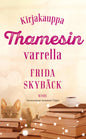 Etukansi. Frida Skybäck Kirjakauppa Thamesin varrella