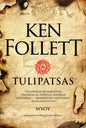Etukansi. Ken Follett Tulipatsas