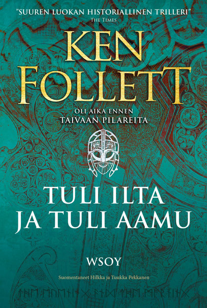 Etukansi. Ken Follett Tuli ilta ja tuli aamu