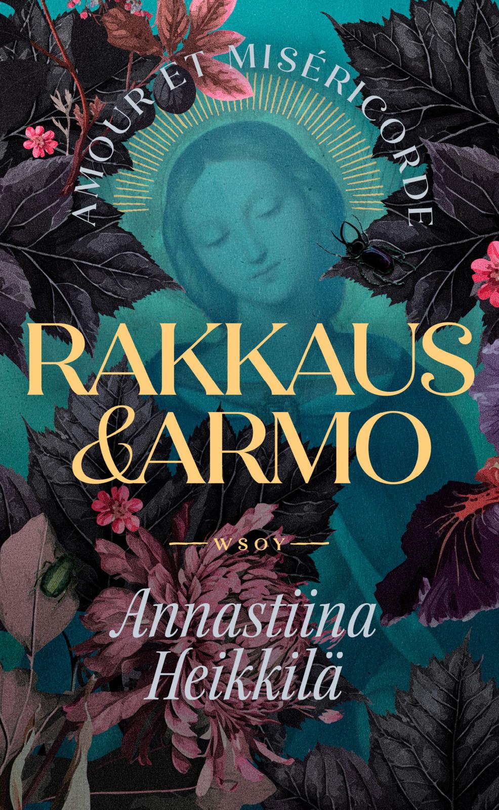 Etukansi. Annastiina Heikkilä. Rakkaus ja armo