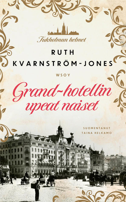 Etukansi. Ruth Kvarnström-Jones Grand-hotellin upeat naiset
