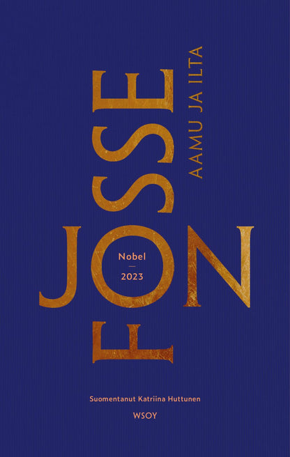 Etukansi. Jon Fosse Aamu ja ilta