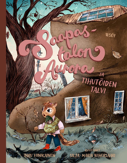Etukansi. Taru Viinikainen. Saapastalon Aurora ja tihutöiden talvi