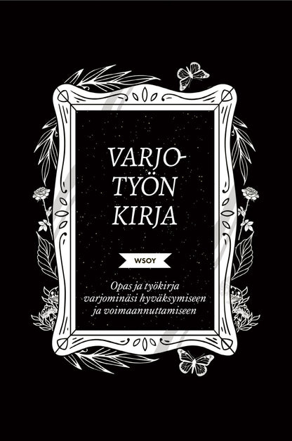 Etukansi. Keila Shaheen. Varjotyön kirja