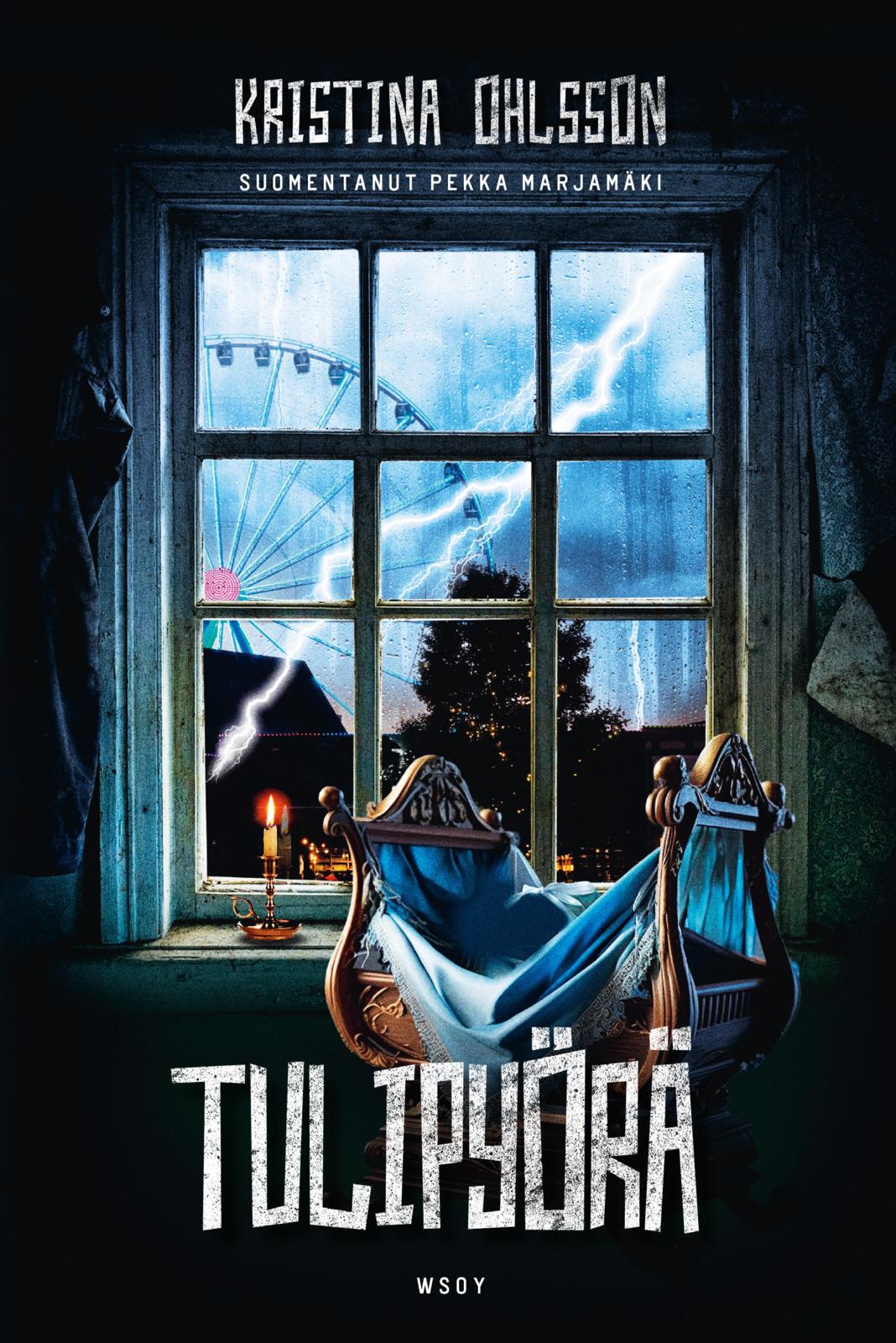 Etukansi. Kristina Ohlsson. Tulipyörä