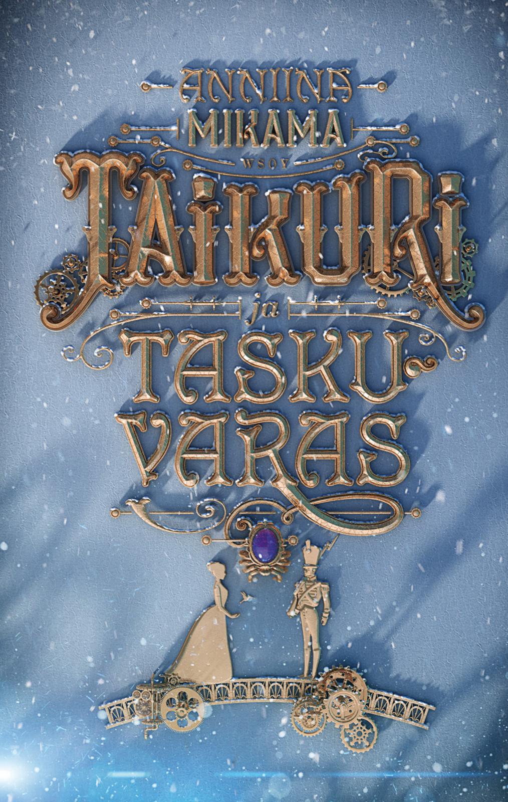 Etukansi. Anniina Mikama Taikuri ja taskuvaras