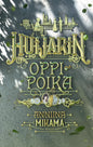 Etukansi. Anniina Mikama Huijarin oppipoika