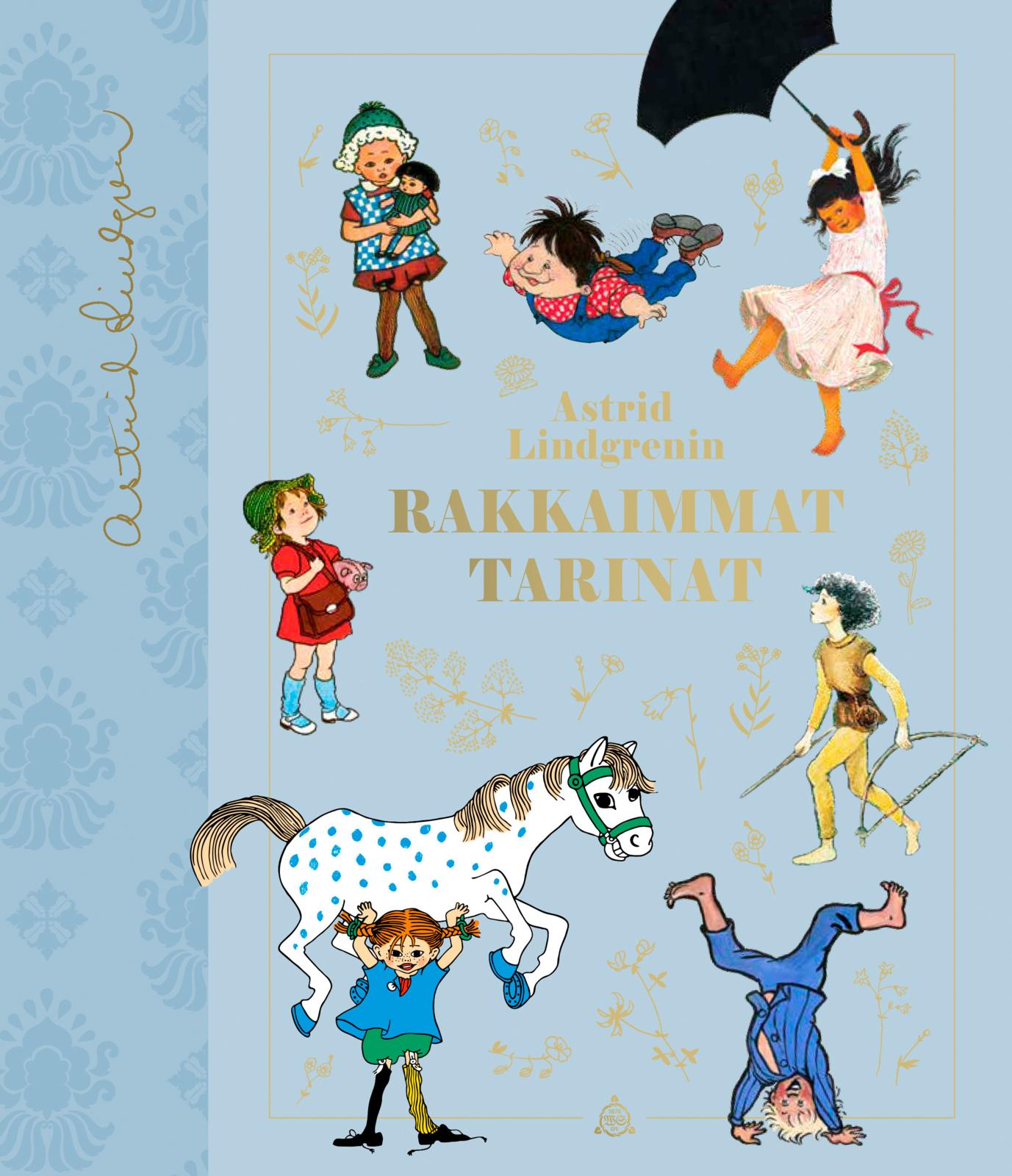 Etukansi. Astrid Lindgren. Astrid Lindgrenin rakkaimmat tarinat