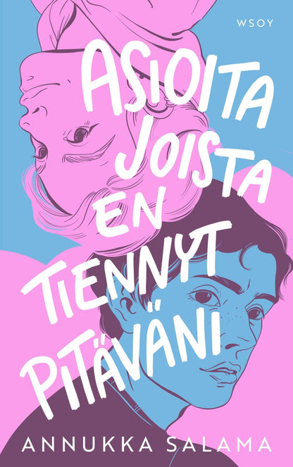 Etukansi. Annukka Salama. Asioita joista en tiennyt pitäväni