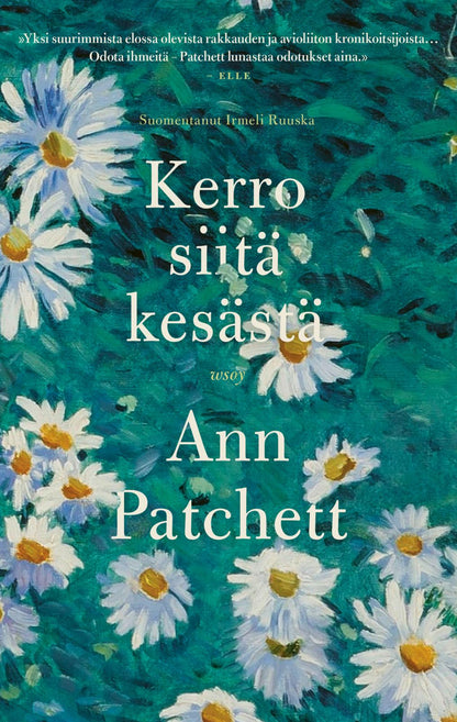Etukansi. Ann Patchett Kerro siitä kesästä
