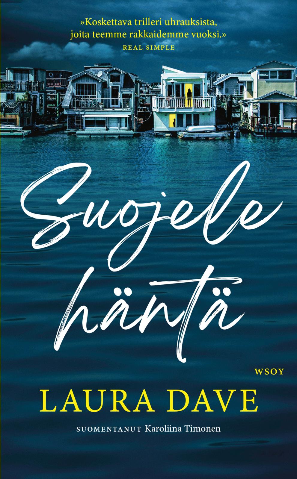 Etukansi. Laura Dave Suojele häntä