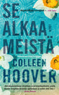 Etukansi. Colleen Hoover Se alkaa meistä
