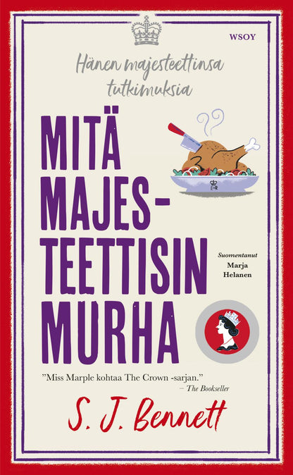 Etukansi. S. J. Bennett Mitä majesteettisin murha