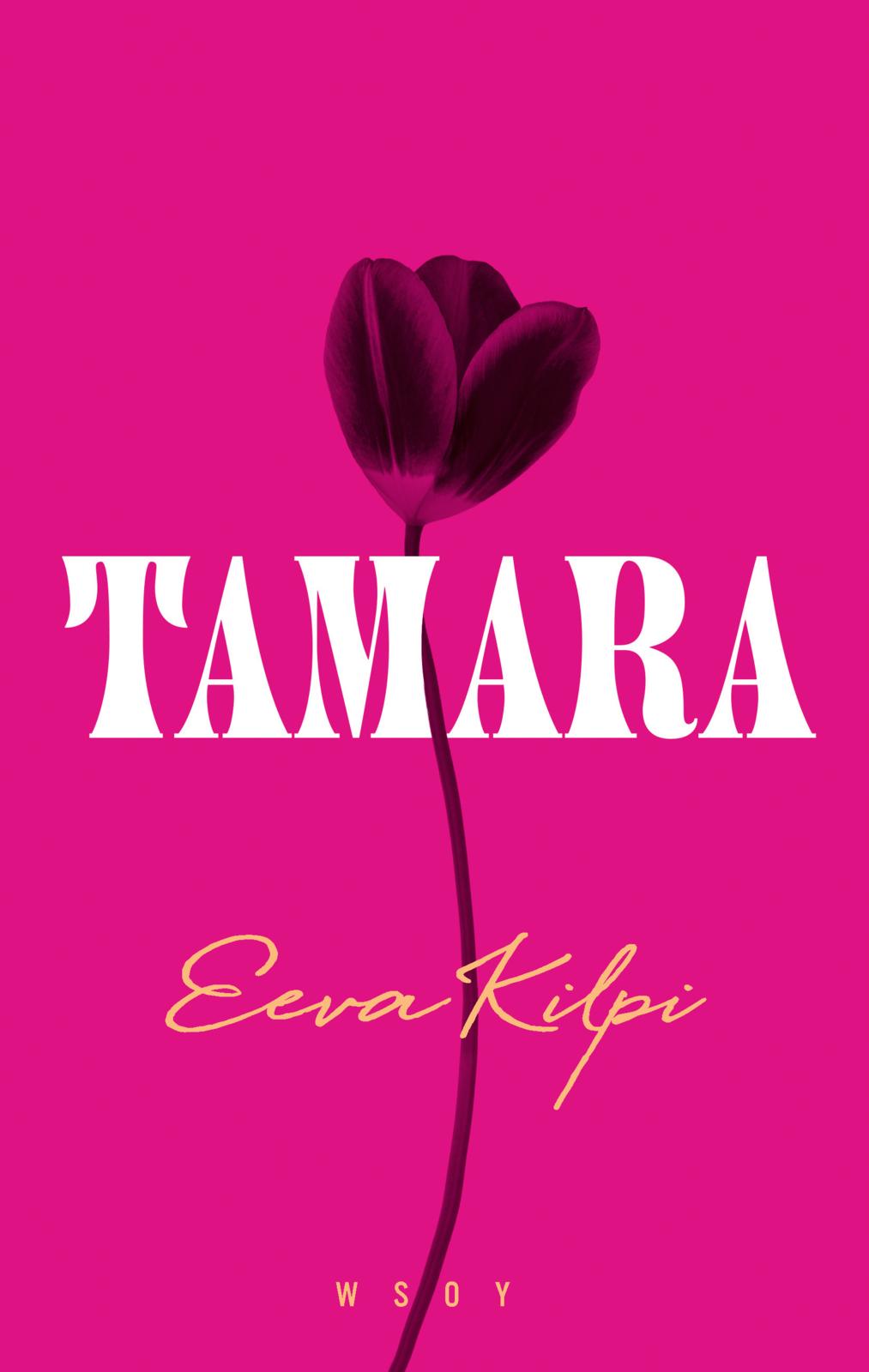 Etukansi. Eeva Kilpi. Tamara