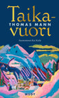 Etukansi. Thomas Mann Taikavuori