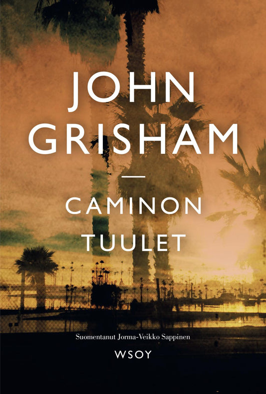 Etukansi. John Grisham. Caminon tuulet.