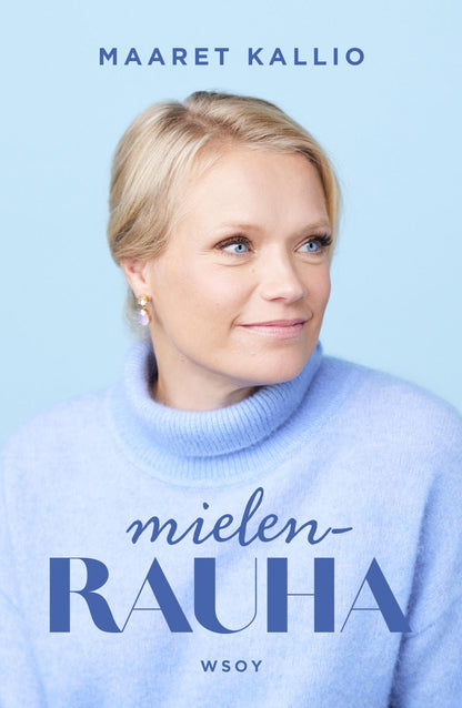 Etukansi. Maaret Kallio Mielenrauha (signeerattu)