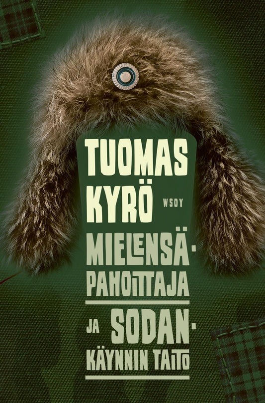 Etukansi. Mielensäpahoittaja ja sodankäynnin taito.