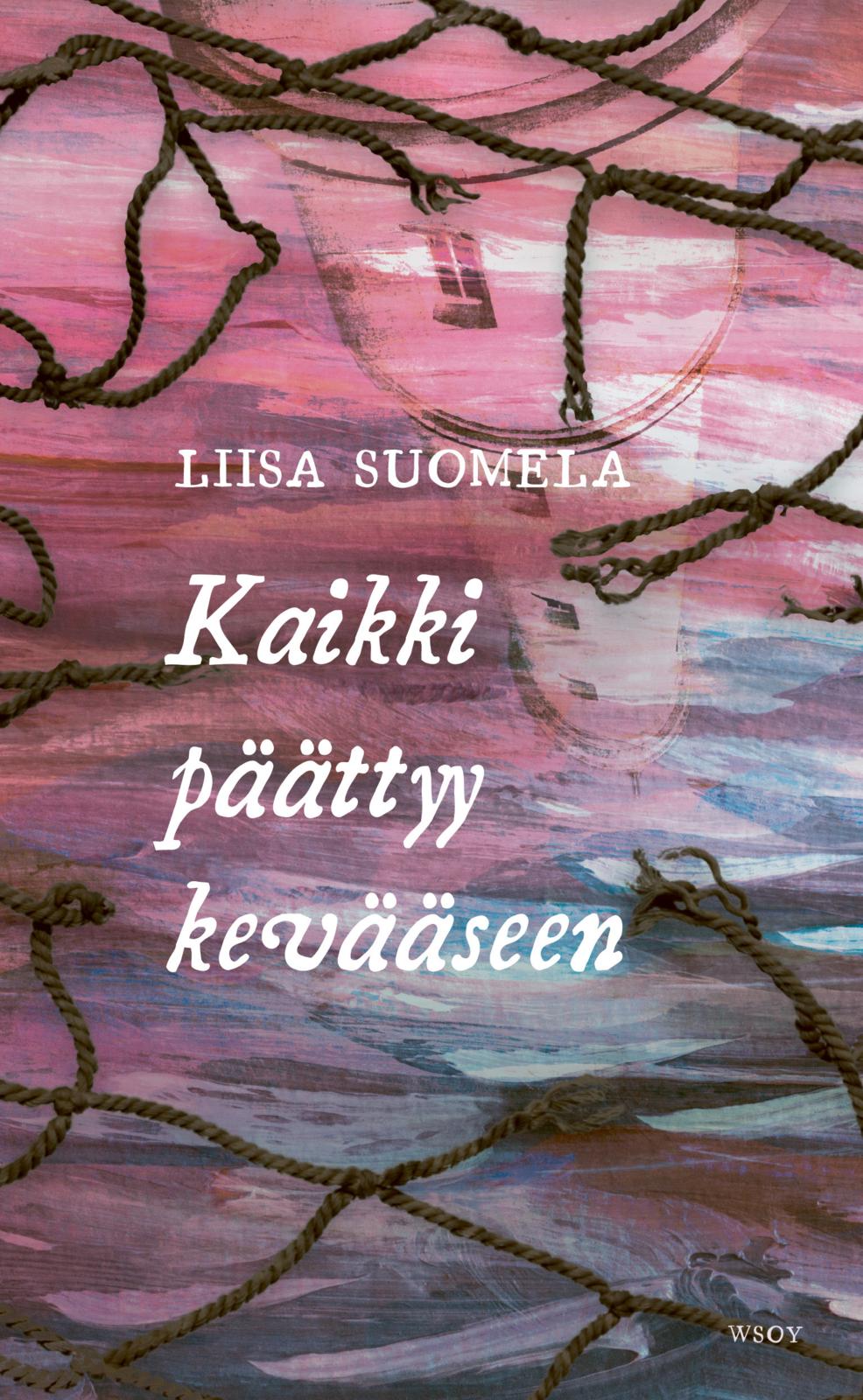 Etukansi. Liisa Suomela. Kaikki päättyy kevääseen