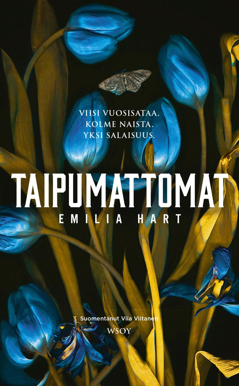 Etukansi. Emilia Hart Taipumattomat