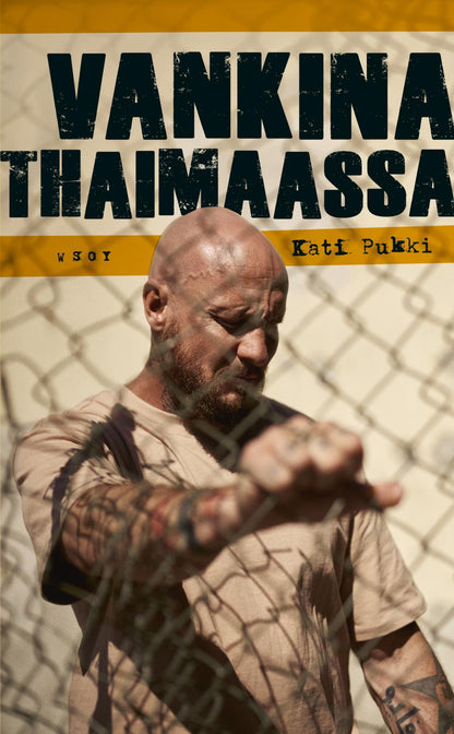 Etukansi. Kati Pukki Vankina Thaimaassa