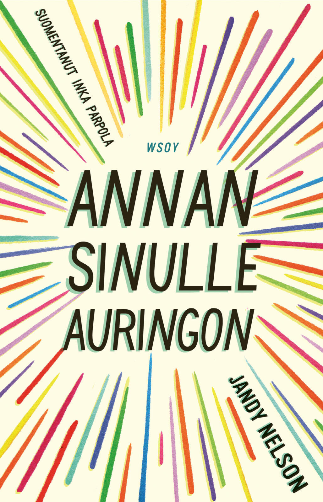 Etukansi. Jandy Nelson Annan sinulle auringon 