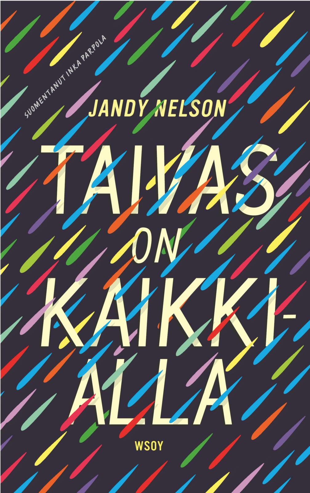Etukansi. Jandy Nelson Taivas on kaikkialla 