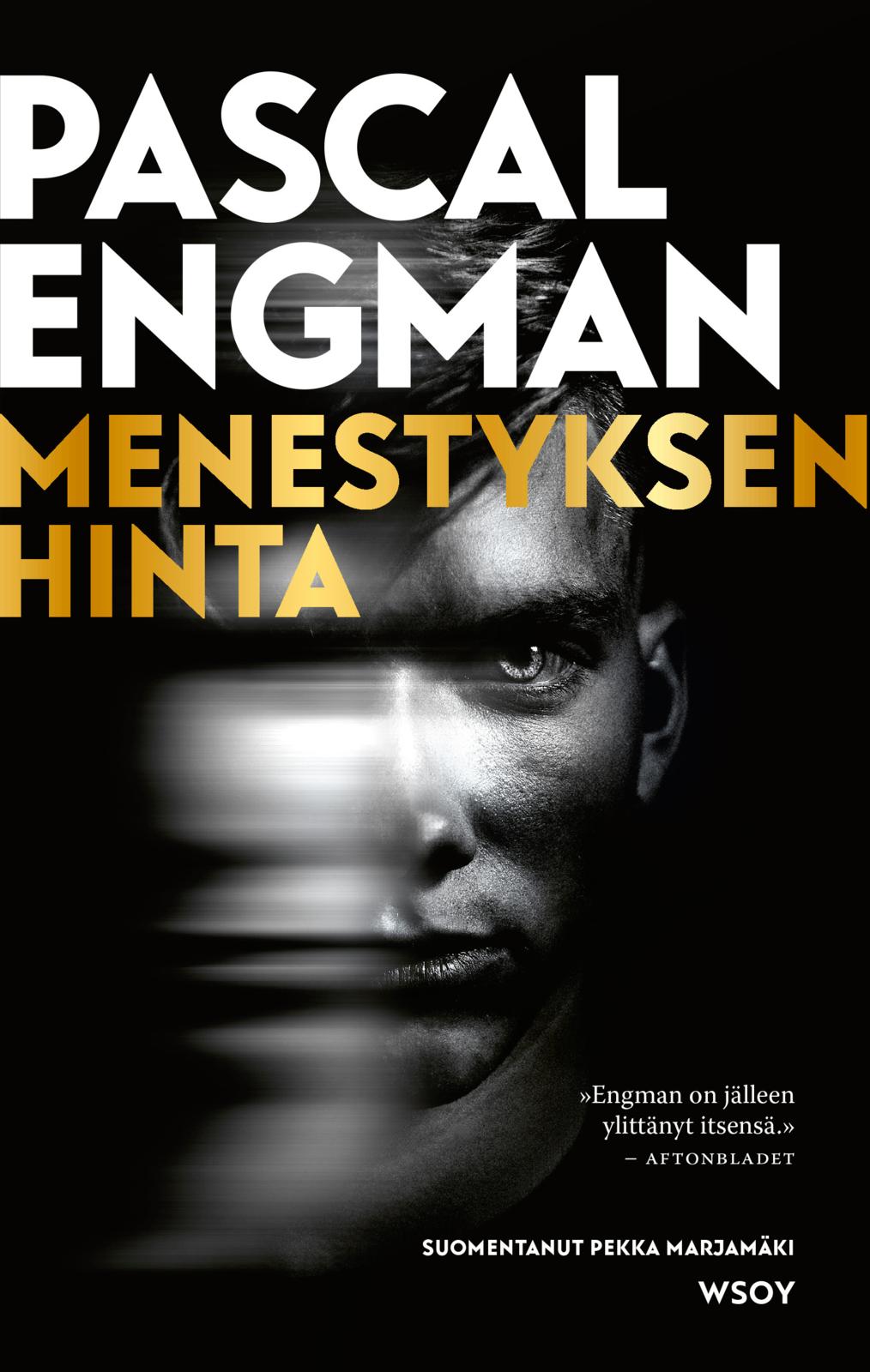 Etukansi. Pascal Engman Menestyksen hinta